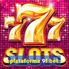 plataforma 9f bet